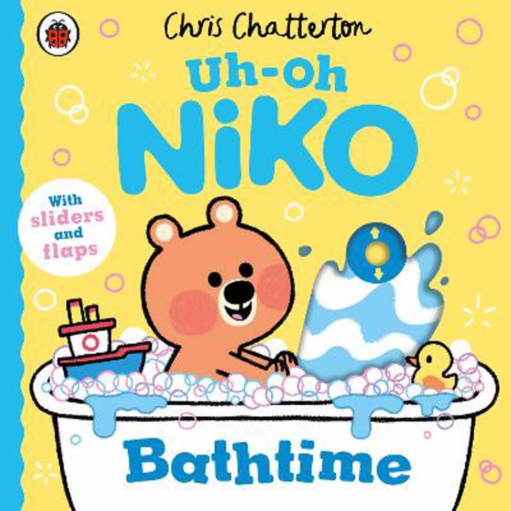 Uh-Oh, Niko: Bathtime: a push, pull and slide story - Chris Chatterton